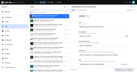 Screenshot of the custom Sanity Studio dashboard, in 3 columns. First columns lists the various content types such as Events, Talks, Articles and more. It is focused on Talks, that is listed in the second column. A single talk is selected and its settings displayed in the last column.